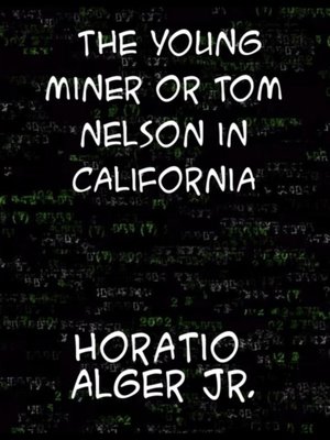 cover image of Young Miner or Tom Nelson in California